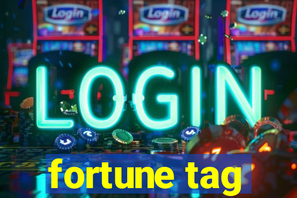 fortune tag